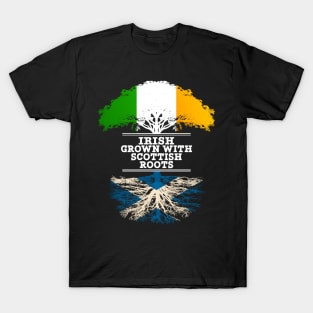 Irish Grown With Scottish Roots - Gift for Scottish With Roots From Scotland T-Shirt